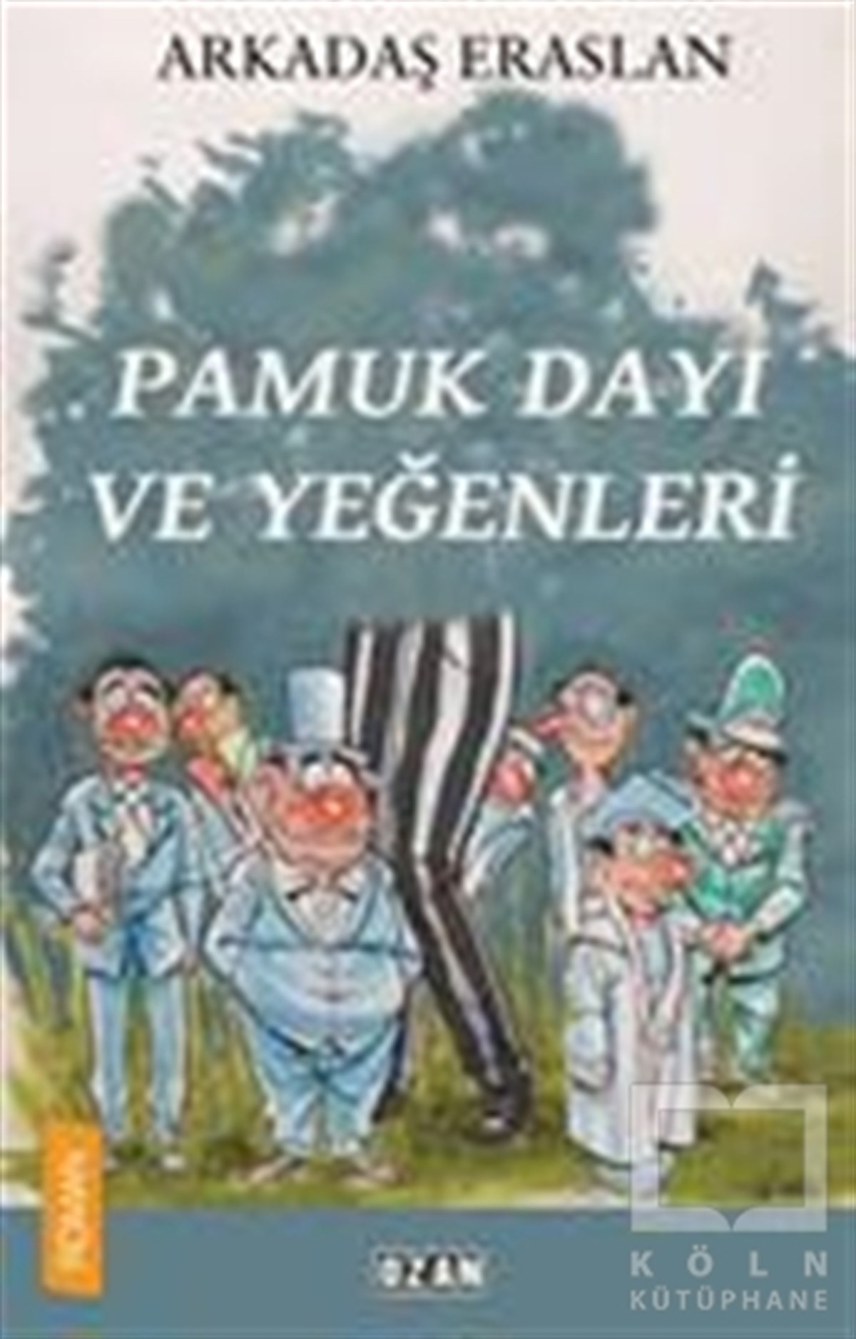 Arkadaş EraslanPolitik KurguPamuk Dayı ve Yeğenleri
