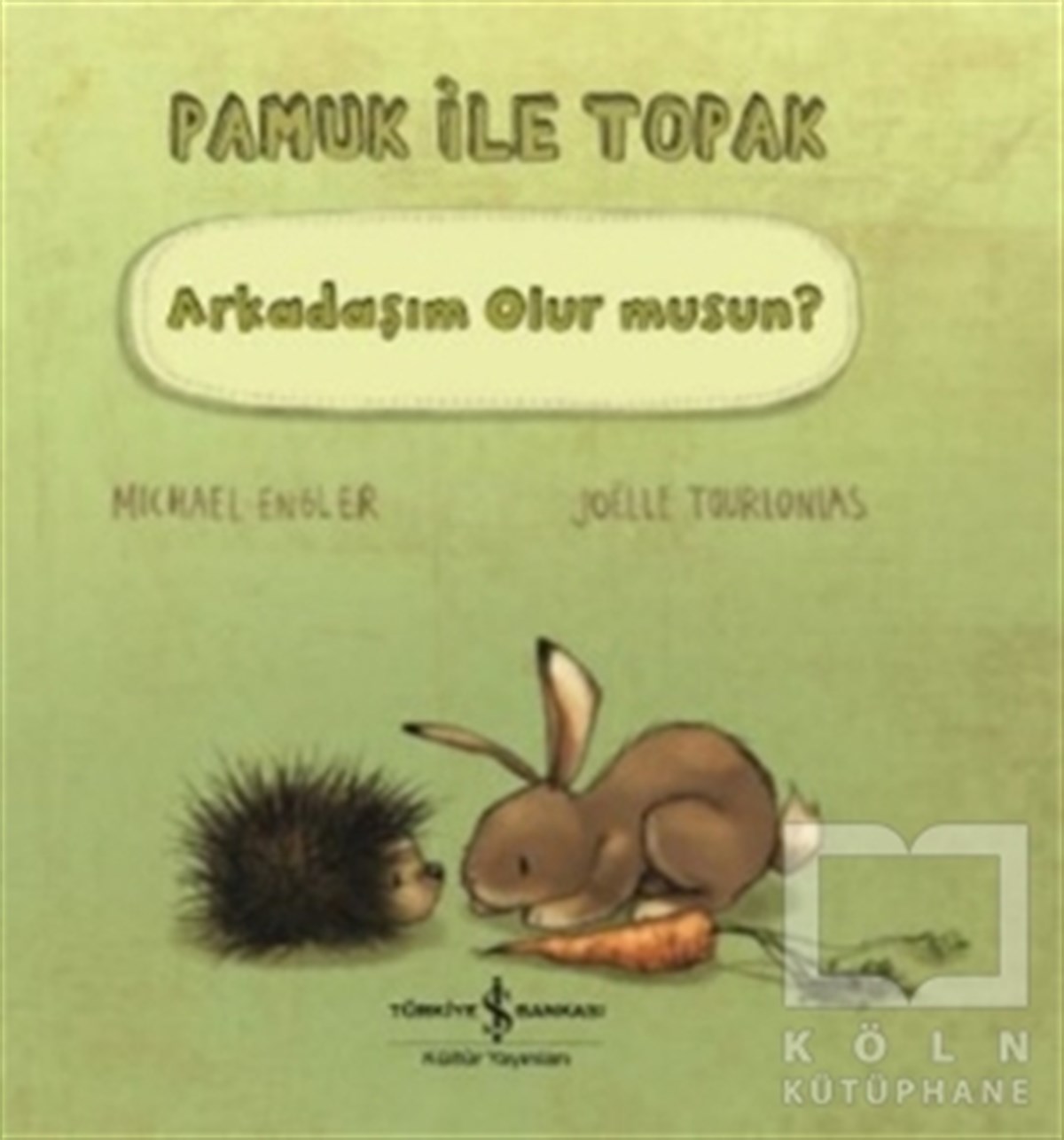 Michael EnglerHikayelerPamuk İle Toprak - Arkadaşım Olur musun?