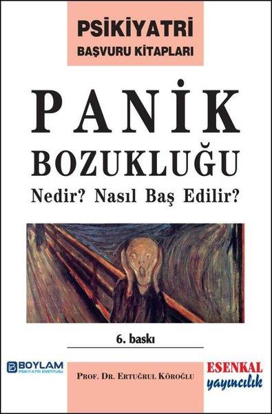 Ertuğrul KöroğluPsychologiePanik Bozukluğu Nedir? Nasıl Baş Edilir? Psikiyatri Başvuru Kitapları