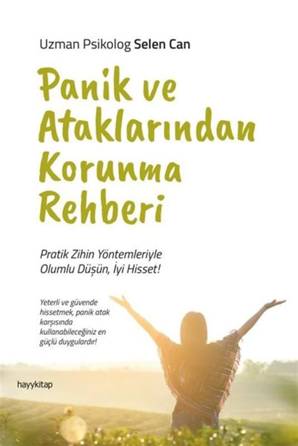 Selen CanPsikoloji BilimiPanik ve Ataklarından Korunma Rehberi