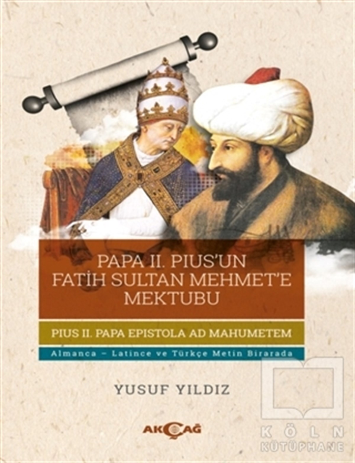 Yusuf YıldızOsmanlı TarihiPapa 2. Pius’un Fatih Sultan Mehmet’e Mektubu