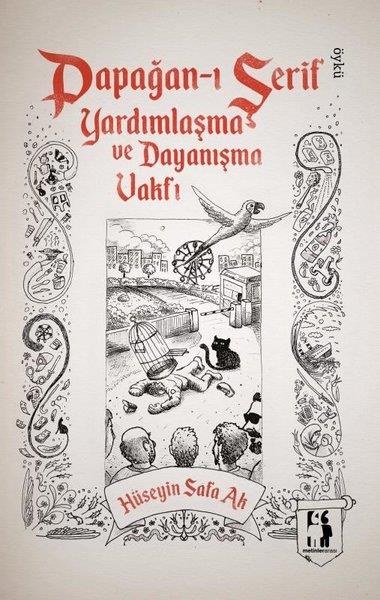 Hüseyin Safa AkTürk RomaniPapağan-ı Şerif: Yardımlaşma ve Dayanışma Vakfı