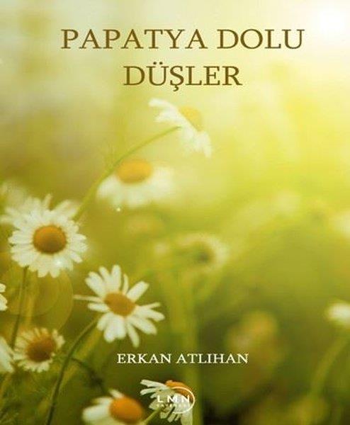 Erkan AtlıhanTürk ŞiiriPapatya Dolu Düşler