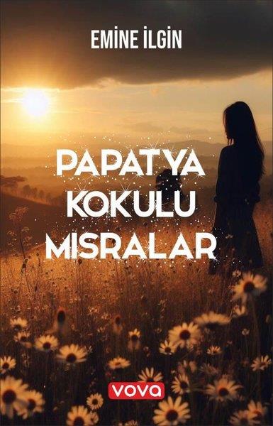 Emine İlginTürk ŞiiriPapatya Kokulu Mısralar