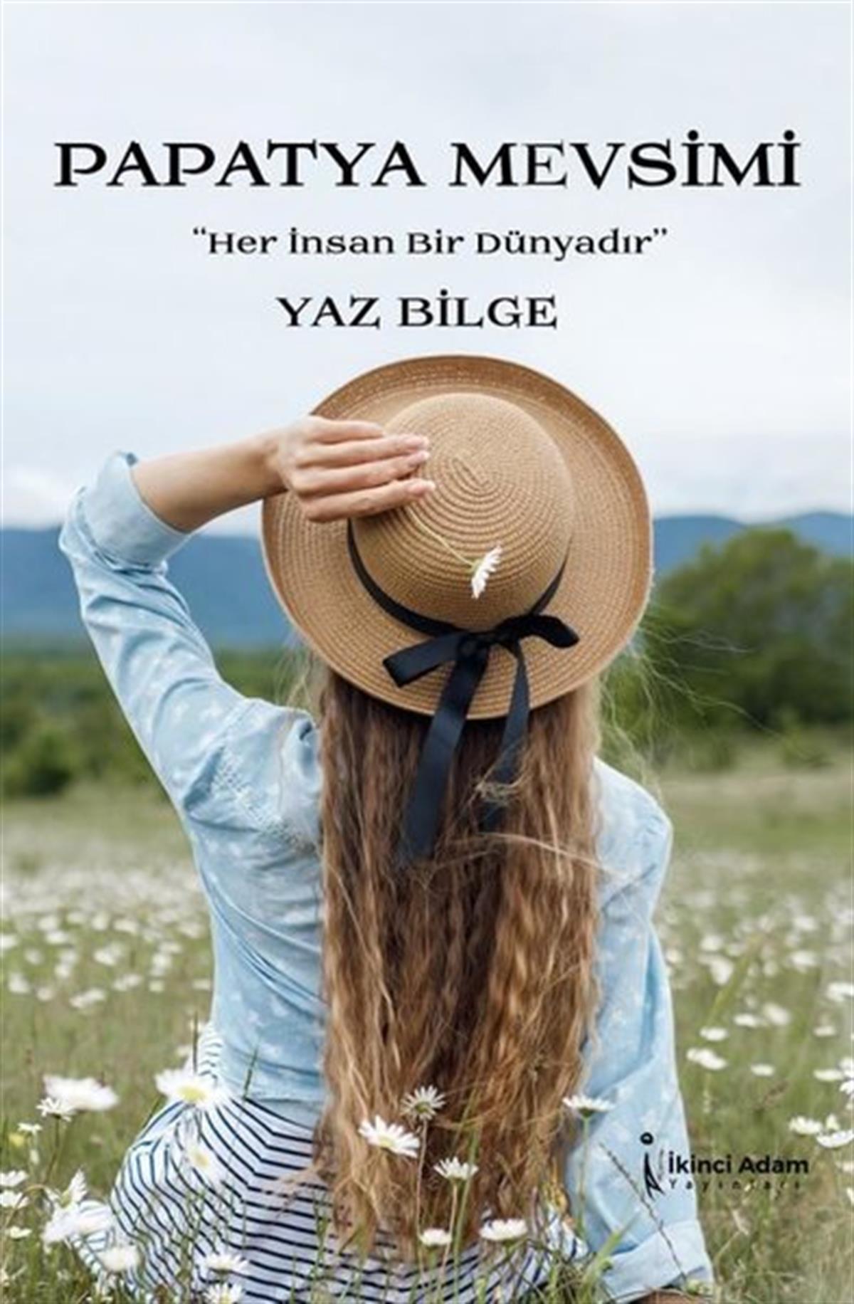 Yaz BilgeTürkiye RomanPapatya Mevsimi