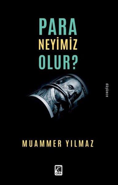 Muammer YılmazFelsefe BilimiPara Neyimiz Olur?