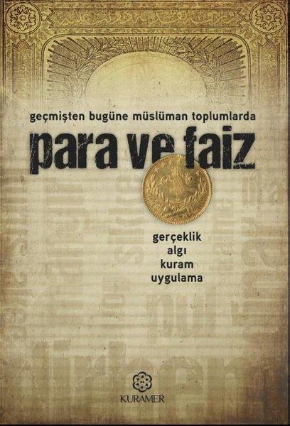 KolektifEkonomi KitaplarıPara ve Faiz - Geçmişten Bugüne Müslüman Toplumlarda