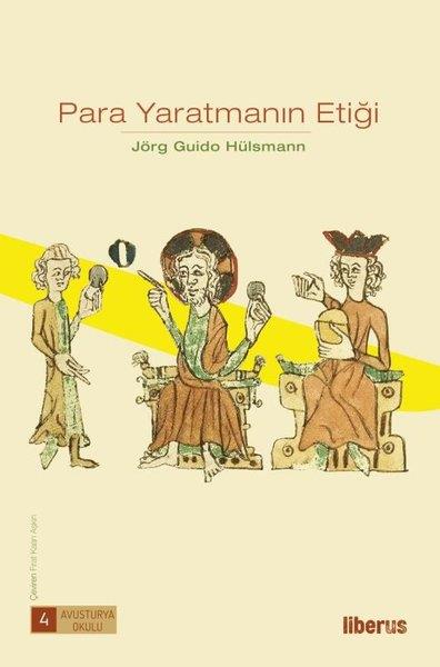 Jörg Guido HülsmannEkonomi KitaplarıPara Yaratmanın Etiği