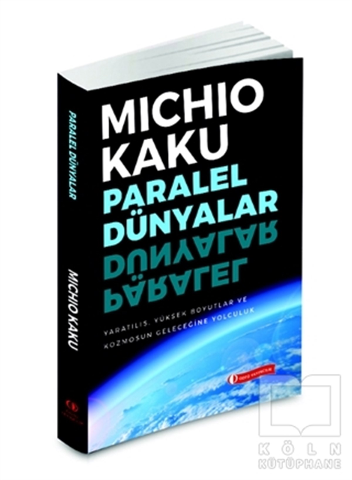 Michio KakuPopüler BilimParalel Dünyalar