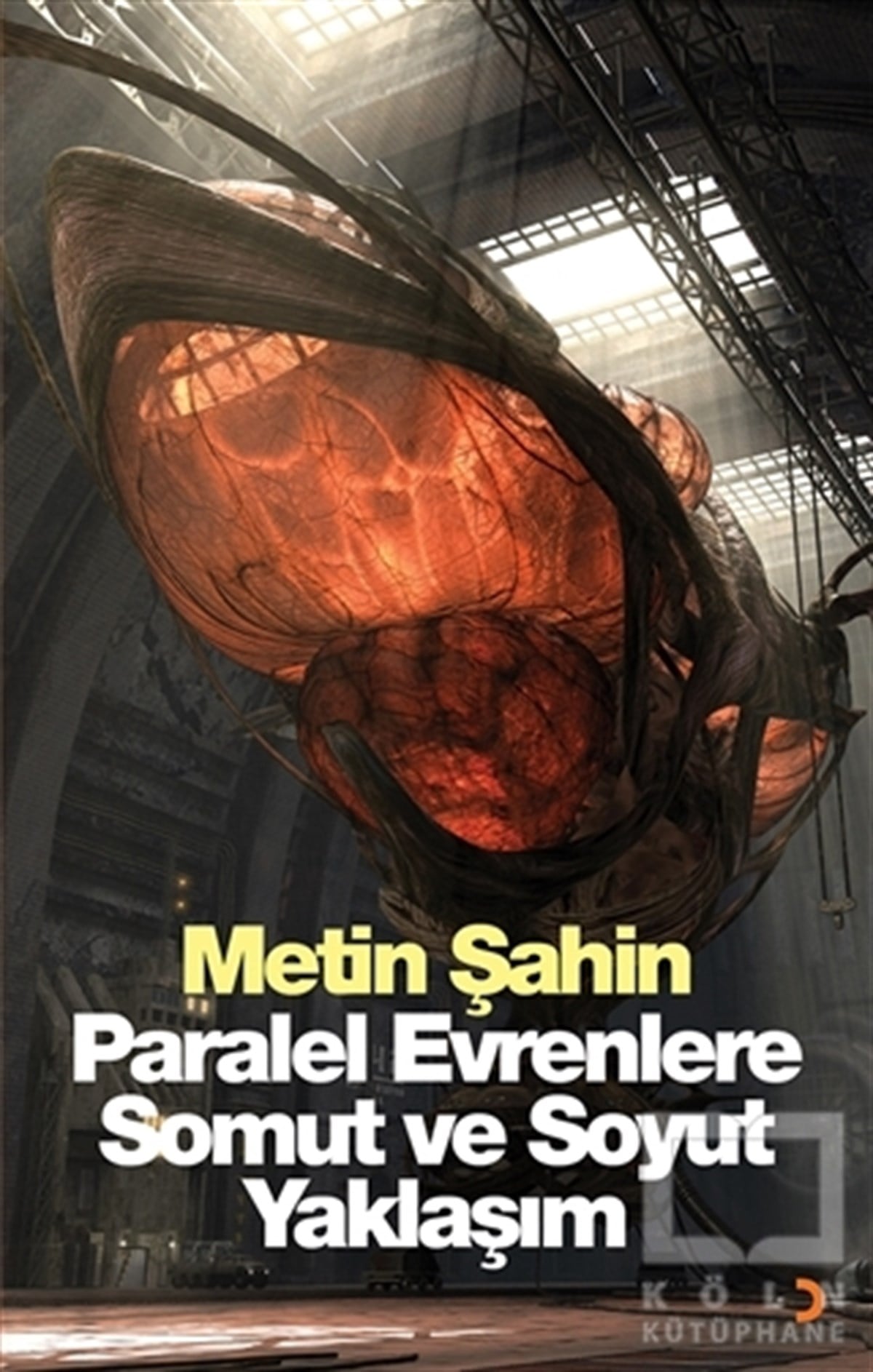 Metin ŞahinBilimkurguParalel Evrenlere Somut ve Soyut Yaklaşım