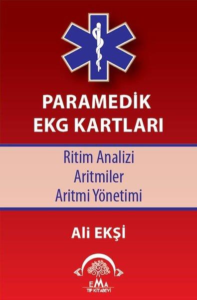 Ali EkşiTipParamedik EKG Kartları - Ritim Analizi-Aritmiler-Aritmi Yönetimi