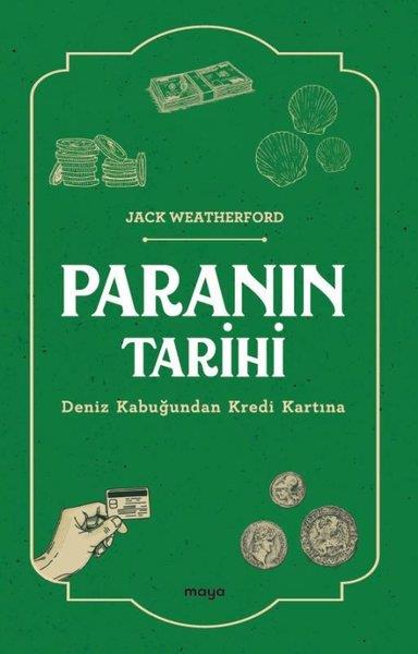 Jack WeatherfordEkonomi KitaplarıParanın Tarihi - Deniz Kabuğundan Kredi Kartına