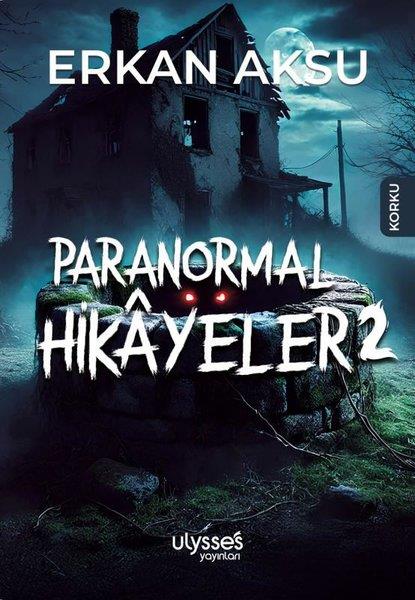 Erkan AksuKorku Kitapları & Gerilim KitaplarıParanormal Hikayeler 2