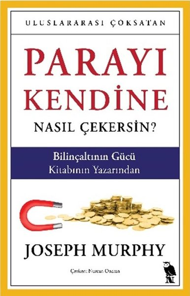 Joseph MurphyEkonomi KitaplarıParayı Kendine Nasıl Çekersin?