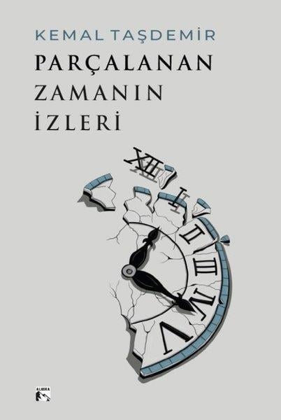 Kemal TaşdemirDeneme KitaplarıParçalanan Zamanın İzleri