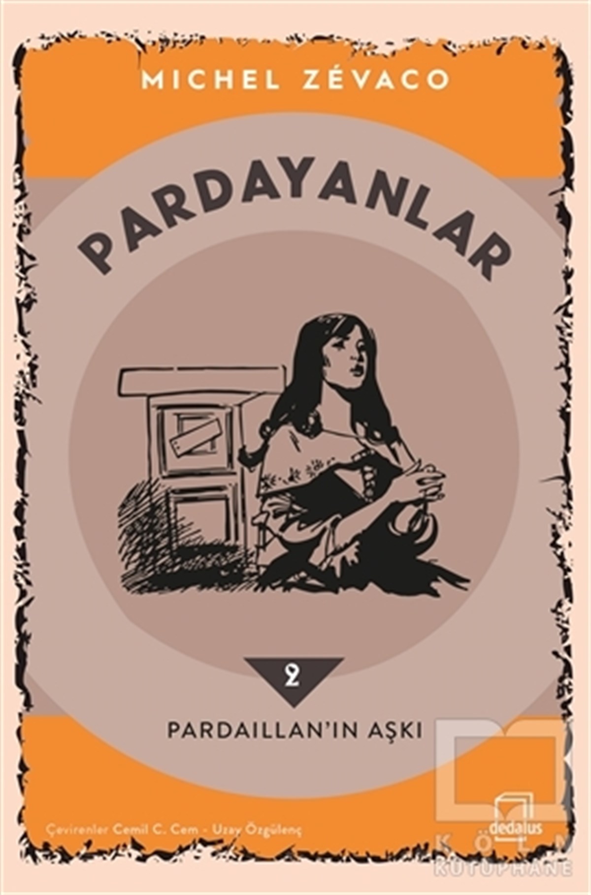 Michel ZevacoTürkçe RomanlarPardayanlar 2 - Pardaillan’ın Aşkı