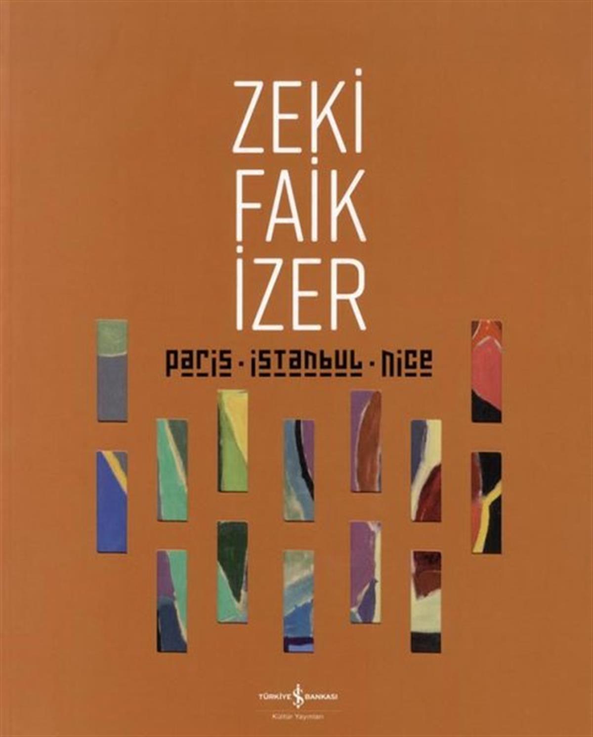 Zeki Faik İzerSanat PrestijParis İstanbul Nice-Retrospective