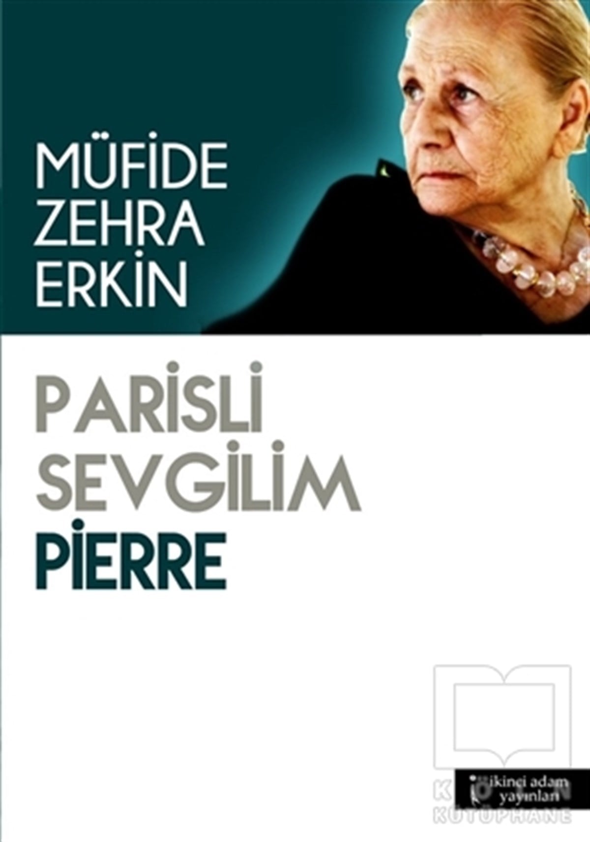 Müfide Zehra ErkinRomanParisli Sevgilim Pierre