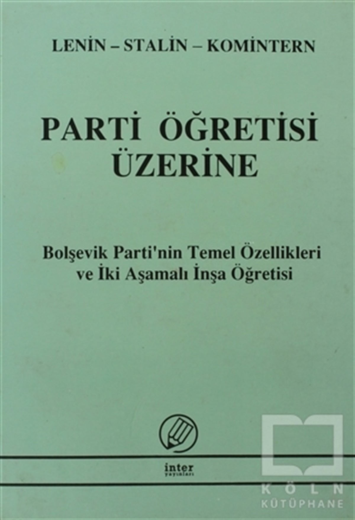KolektifTürkiye Siyaseti ve PolitikasıParti Öğretisi Üzerine