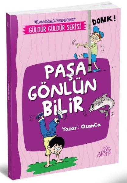 Ozan YıldızÇocuk Gençlik RomanlarıPaşa Gönlün Bilir - Güldür Güldür Serisi - Önce Mizah Sonra İzah