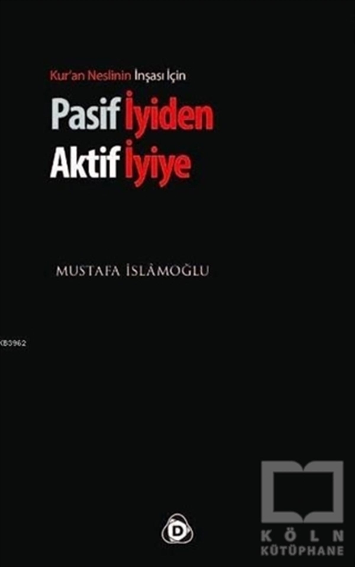 Pasif İyiden Aktif İyiye