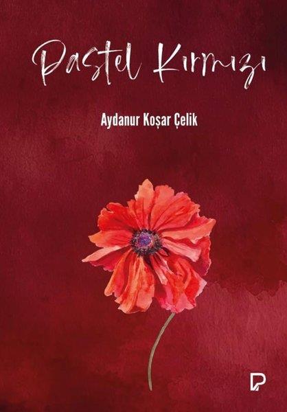 Aydanur Koşar ÇelikTürk ŞiiriPastel Kırmızı