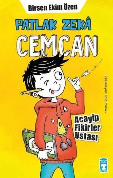 Birsen Ekim ÖzenÇocuk Gençlik RomanlarıPatlak Zeka Cemcan - Acayip Fikirler Ustası