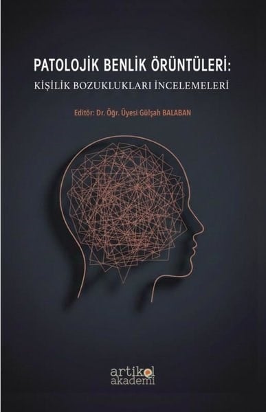 KolektifPsikoloji KitaplarıPatolojik Benlik Örüntüleri: Kişilik Bozuklukları İncelemeleri