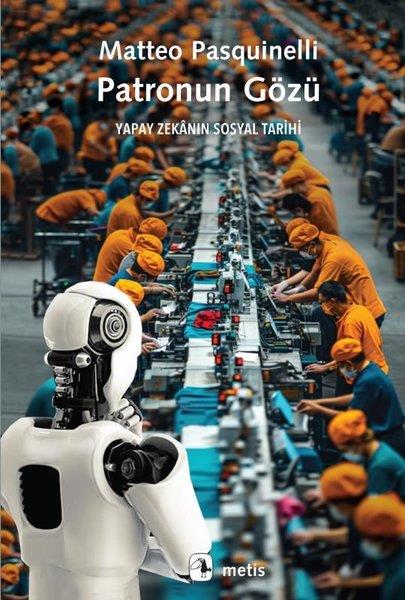 Matteo PasquinelliSoziologie Patronun Gözü - Yapay Zekanın Sosyal Tarihi