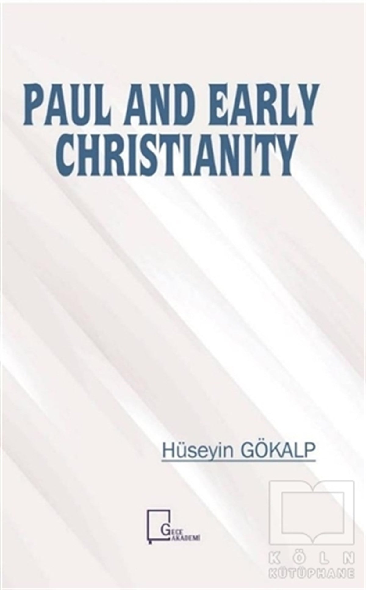 Hüseyin GökalpYabancı Dilde KitaplarPaul And Early Christianity