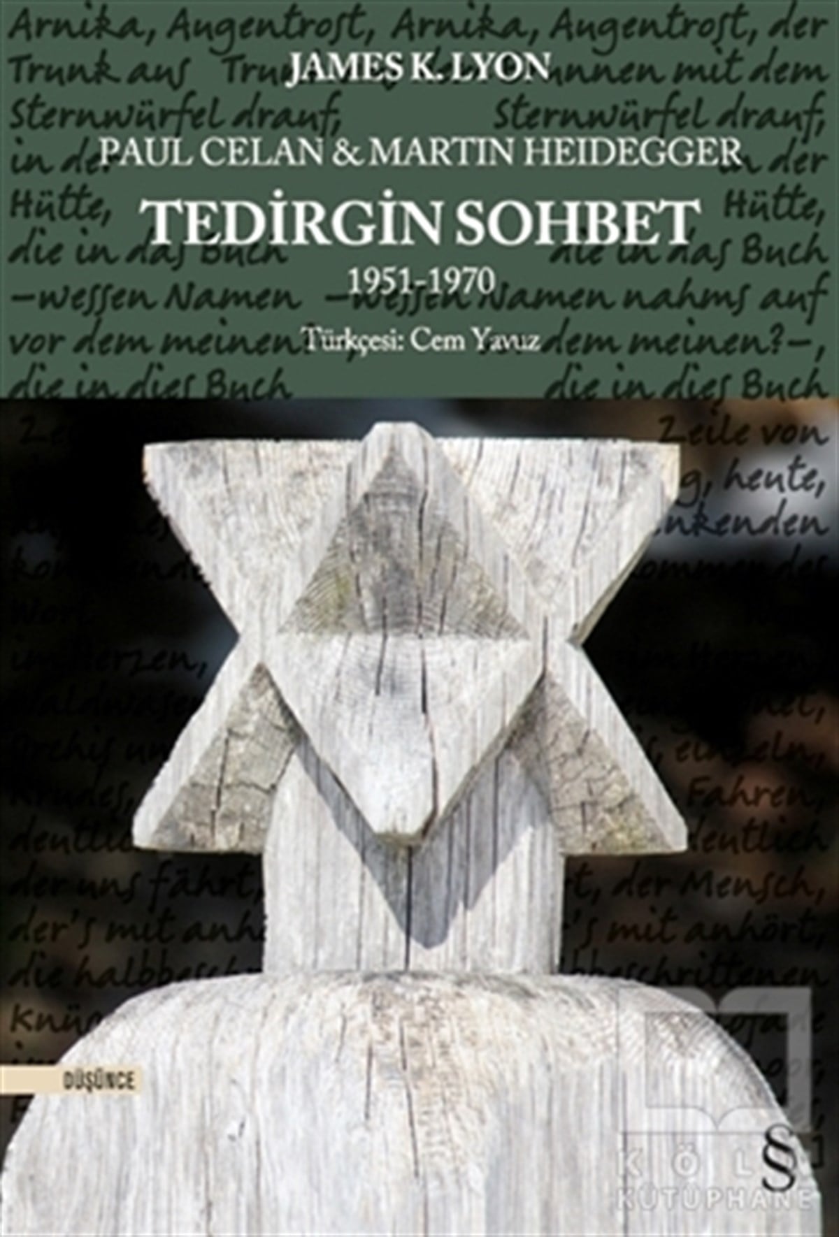 James K. LyonDüşünce KitaplarıPaul Celan ve Martin Heidegger - Tedirgin Sohbet 1951-1970