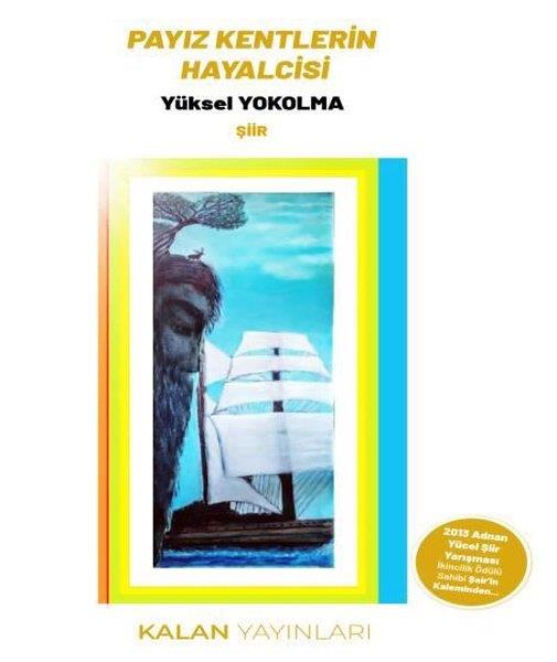 Yüksel YokolmaTürk ŞiiriPayiz Kentlerin Hayalcisi