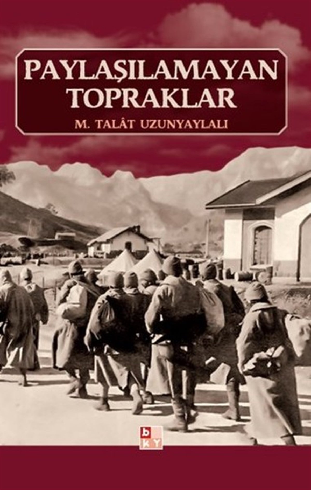 M. Talat UzunyaylalıOsmanli TarihiPaylaşılmayan Topraklar