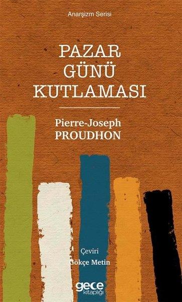 Pierre-Joseph ProudhonHristiyanlikPazar Günü Kutlaması - Anarşizm Serisi