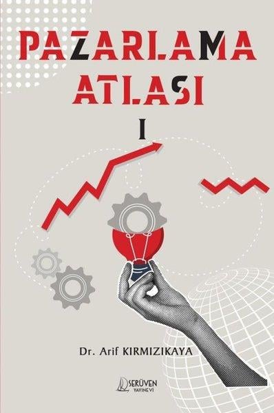 Arif KırmızıkayaPazarlama, Reklamcılık ve Satış KitaplarıPazarlama Atlası 1