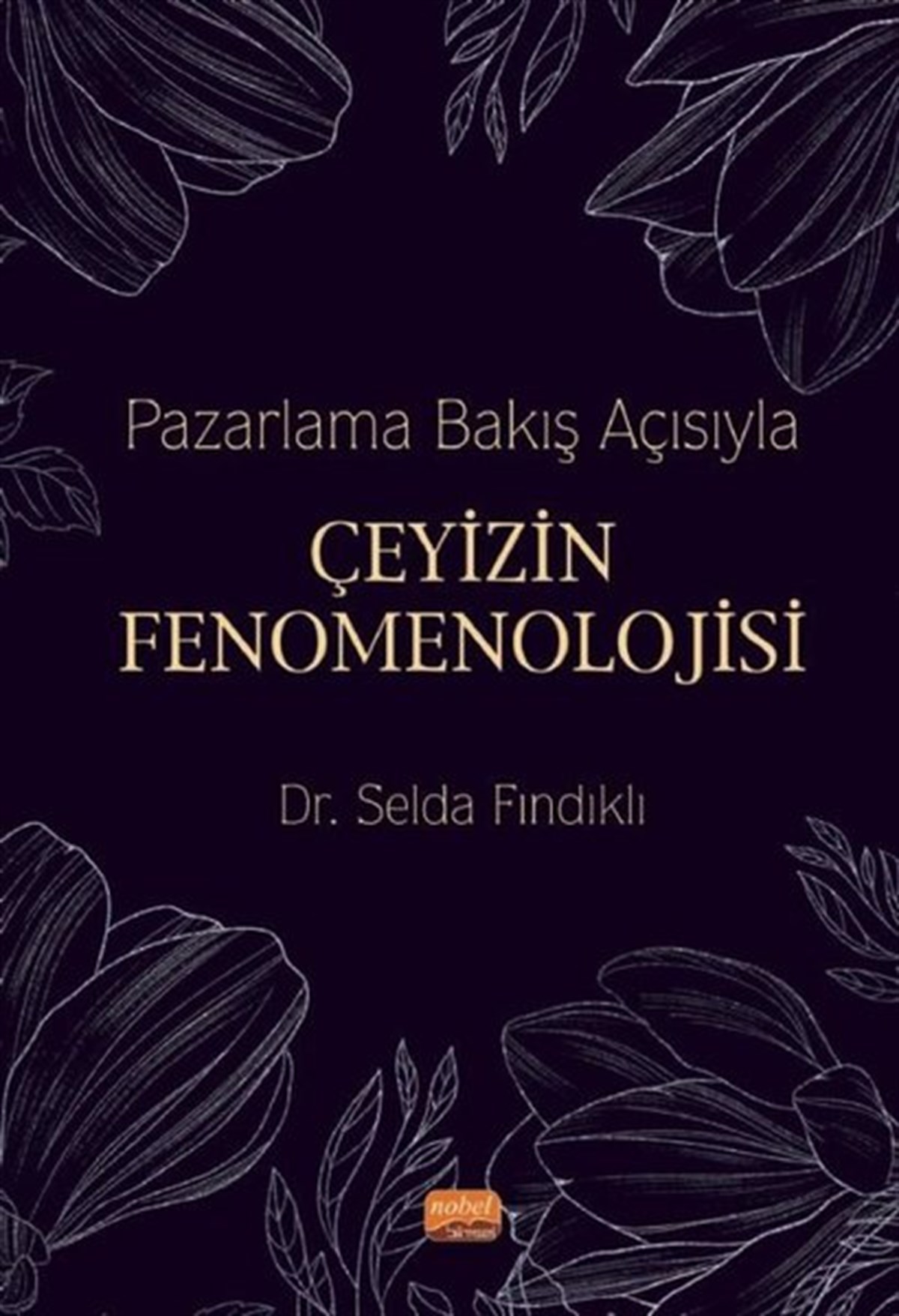 Selda FındıklıEğitimPazarlama Bakış Açısıyla Çeyizin Fenomenolojisi