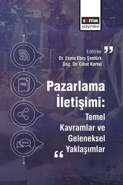 KolektifDigerPazarlama İletişimi: Temel Kavramlar ve Geleneksel Yaklaşımlar