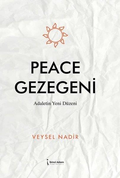 Veysel NadirTürk RomaniPeace Gezegeni - Adaletin Yeni Düzeni