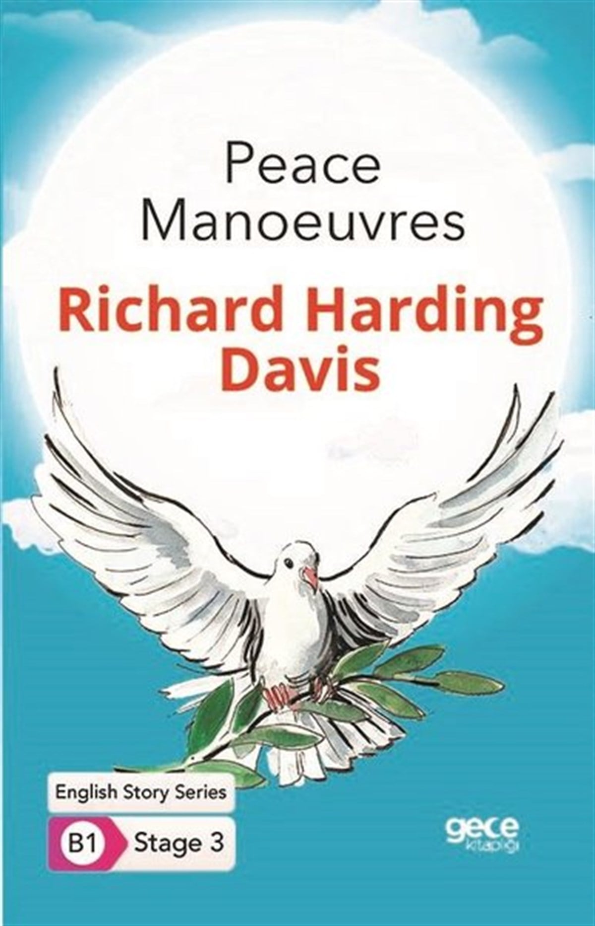 Richard Harding DavisTürkçe Dil Bilim KitaplarıPeace Manoeuvres - English Story Series - B1 Stage 3
