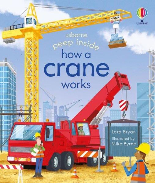 Lara BryanChildrenPeep Inside How a Crane Works
