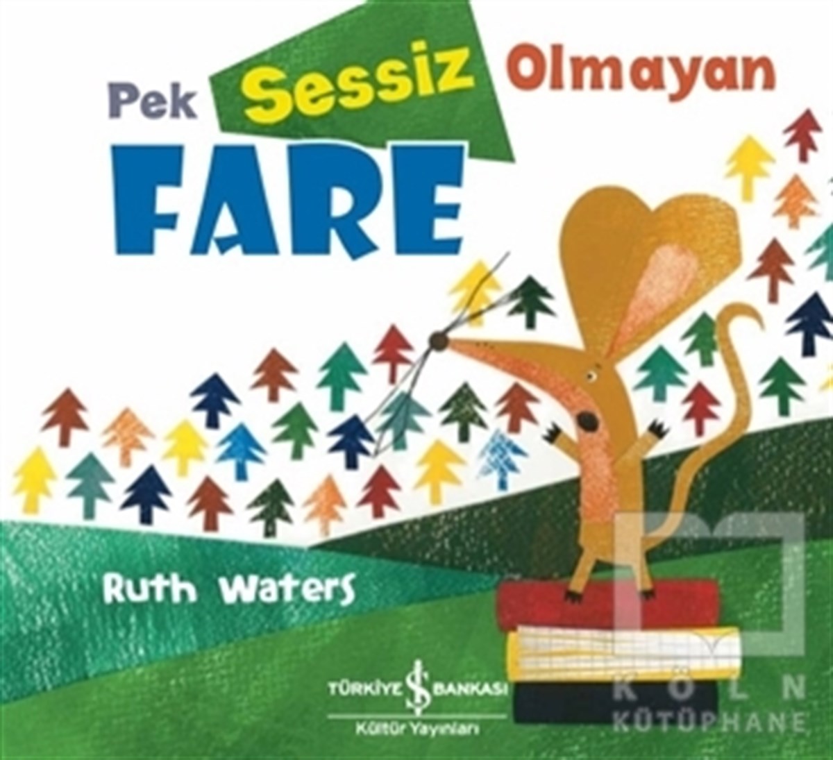 Ruth WatersOkul Öncesi Çocuk KitaplarıPek Sessiz Olmayan Fare