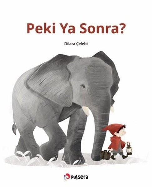 Dilara ÇelebiEgitim Etkinlik KitaplariPeki ya Sonra?