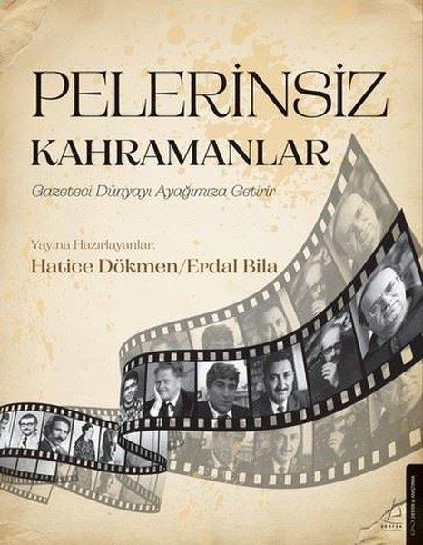 Hatice DökmenMedyaPelerinsiz Kahramanlar
