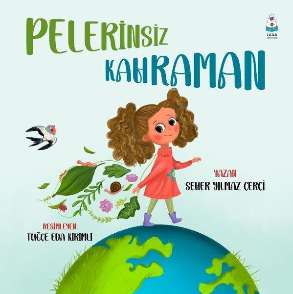 Seher Yılmaz ÇerçiEgitim Etkinlik KitaplariPelerinsiz Kahraman