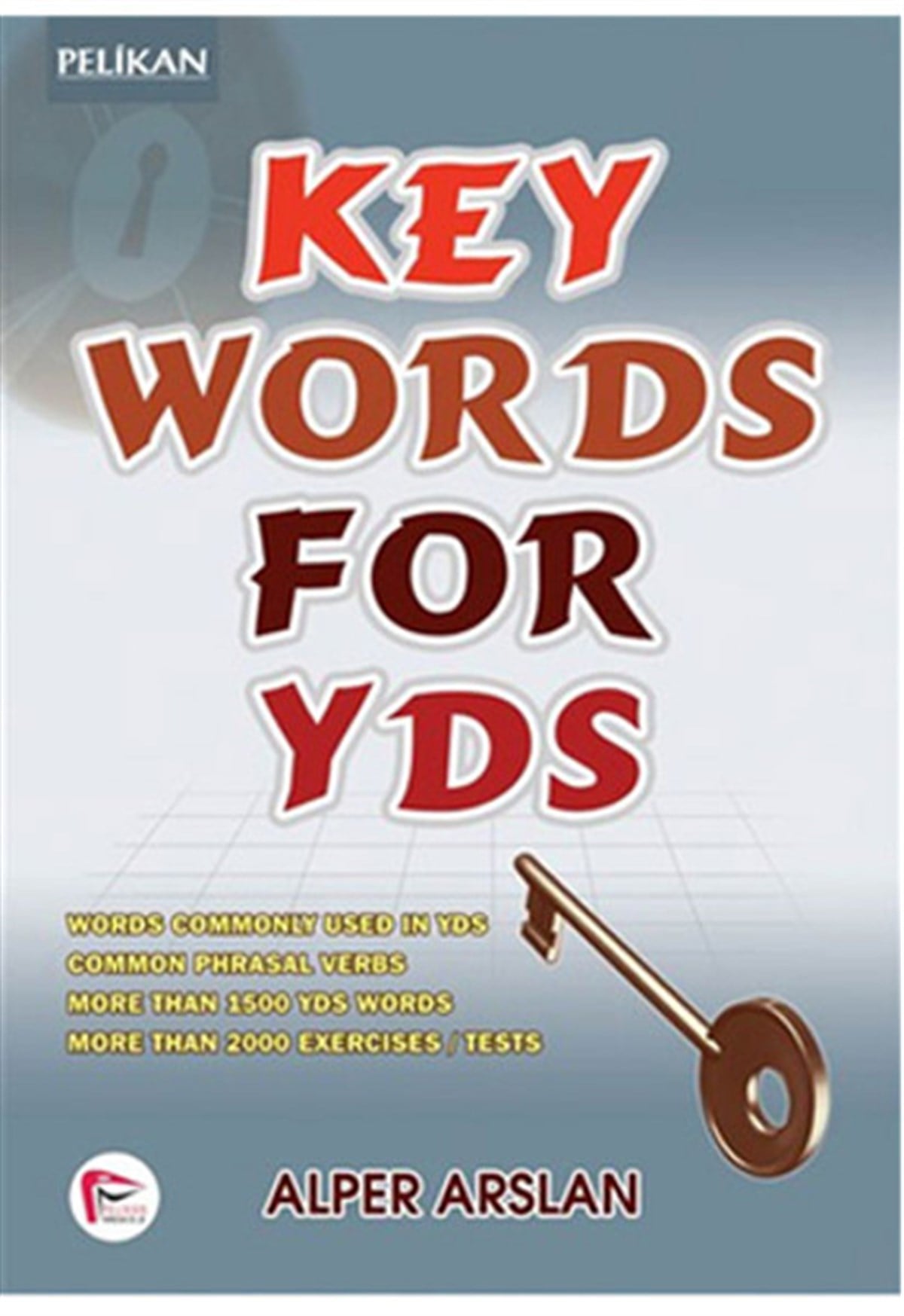 Alper ArslanPhrase Book and LanguagePelikan Key Words For Yds