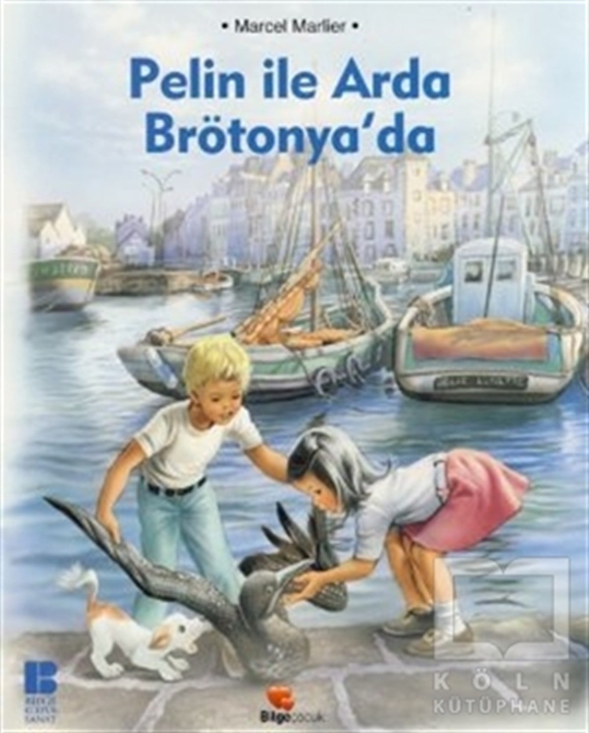 Marcel MarlierHikayelerPelin ile Arda Brötonya’da