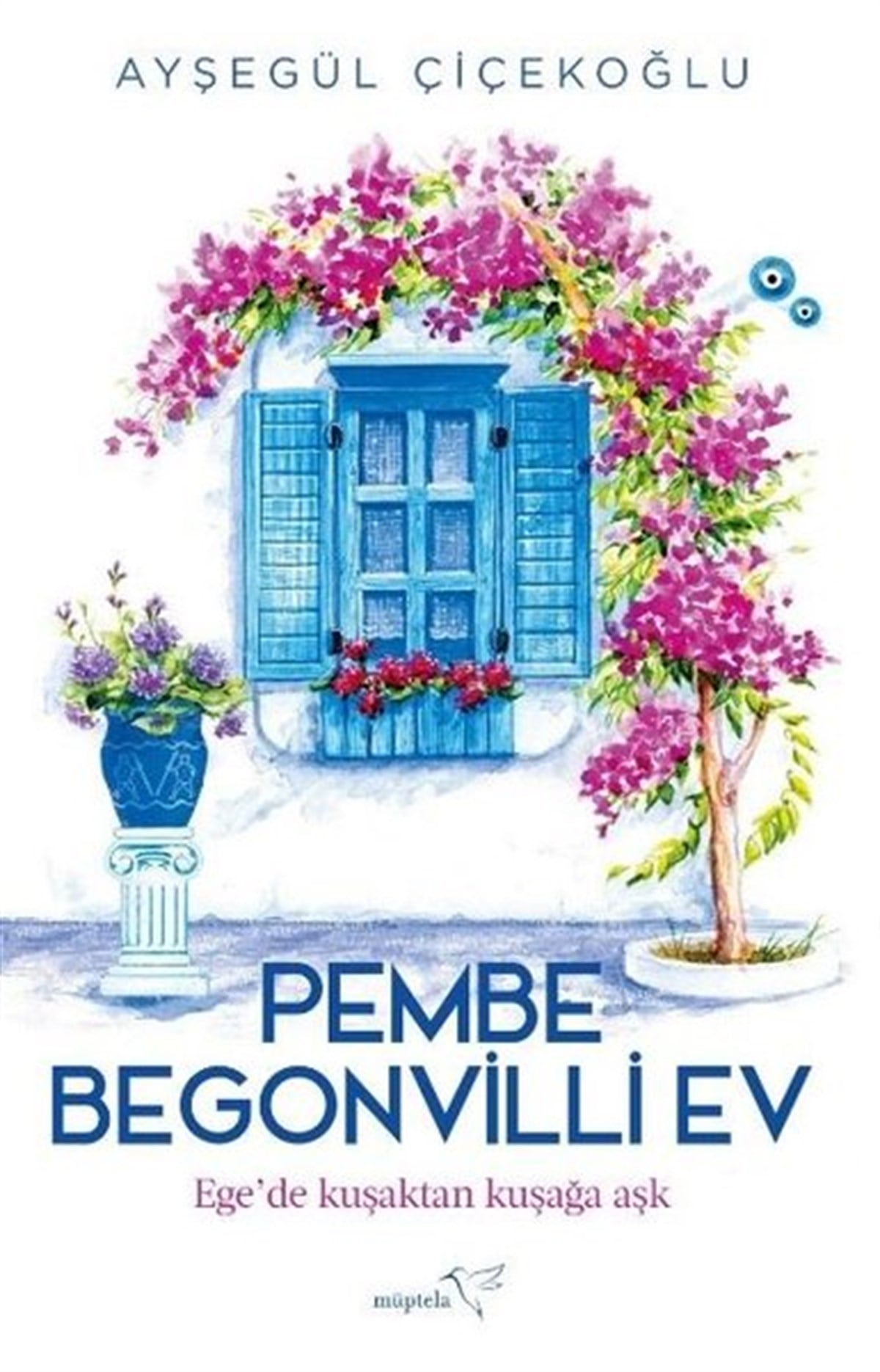 Ayşegül ÇiçekoğluAşk Kitapları & Aşk RomanlarıPembe Begonvilli Ev - Ege'de Kuşaktan Kuşağa Aşk