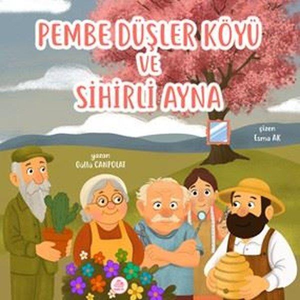 Güllü CanpolatEgitim Etkinlik KitaplariPembe Düşler Köşkü ve Sihirli Ayna