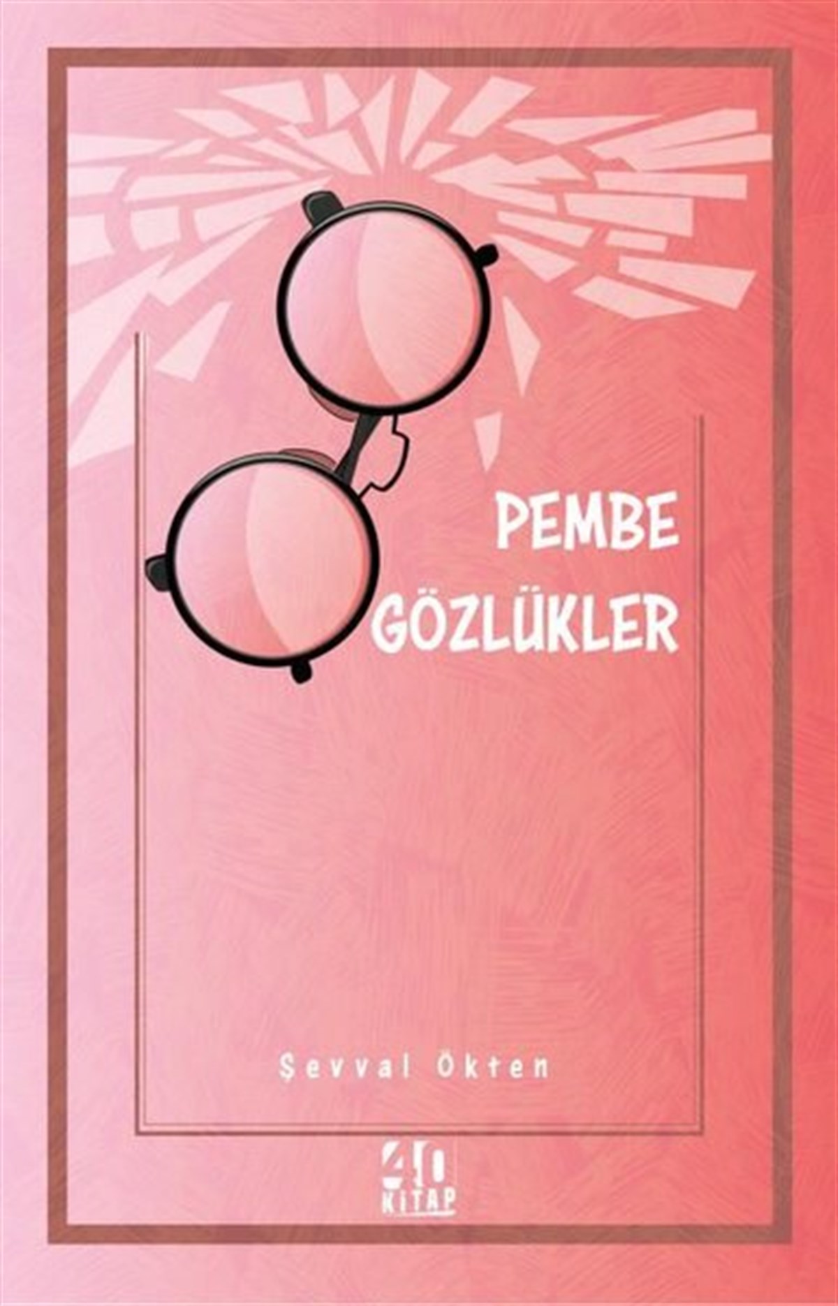 Şevval ÖktenTürk ŞiiriPembe Gözlükler