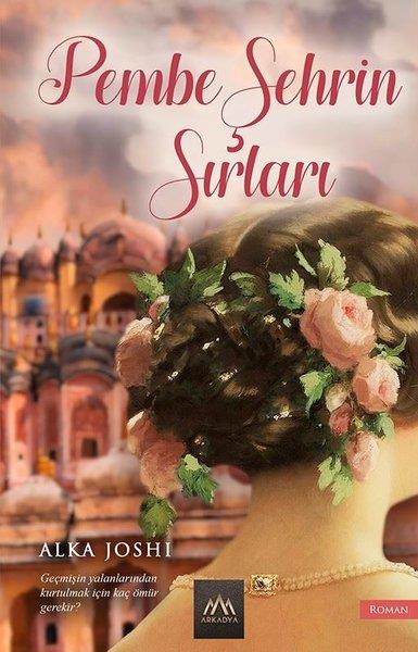 Alka JoshiDünya RomanPembe Şehrin Sırları